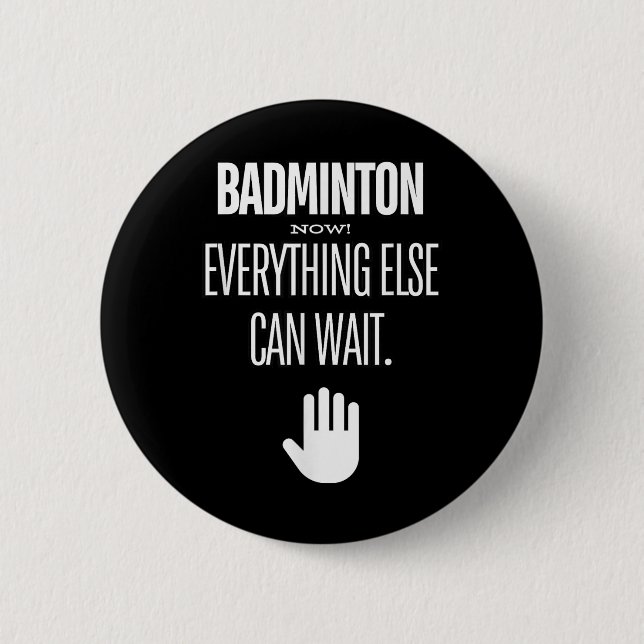 Badminton Nu! Allt Annat Kan Vänta Racketsport Knapp (Framsida)