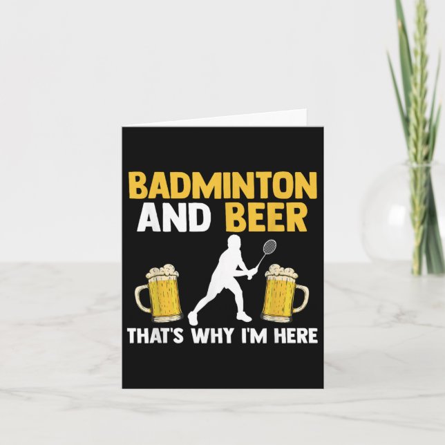 Badminton och öl det är därför jag är här  kort (Framsida)