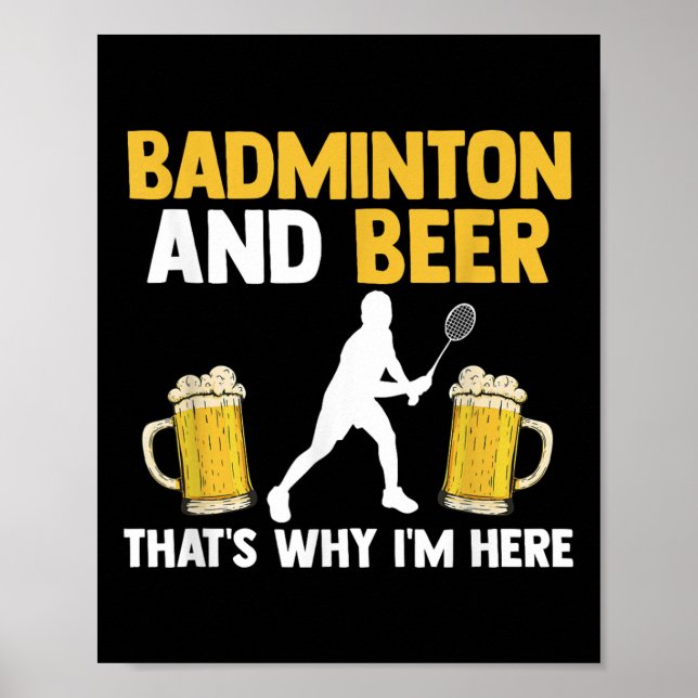 Badminton och öl det är därför jag är här  poster (Framsidan)