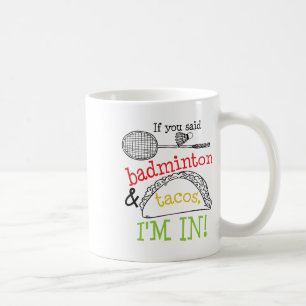 Badminton och Tacos Im i sportspelarens fina gåva Kaffemugg