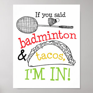 Badminton och Tacos Im i sportspelarens fina gåva Poster
