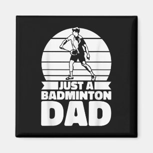 Badminton Pappa Shuttle - Spelare Bara En Badminto Magnet