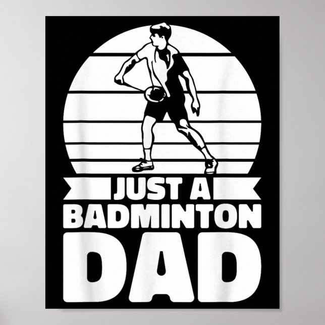 Badminton Pappa Shuttle - Spelare Bara En Badminto Poster (Framsidan)