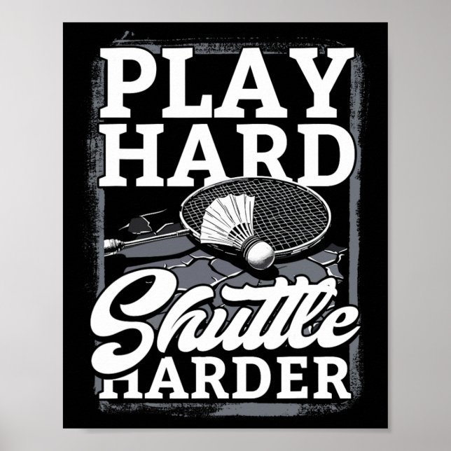 Badminton Play Hard Shuttle Harder Poster (Framsidan)