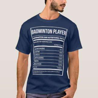Badminton Player Funny Badminton Nutrition Label T T Shirt