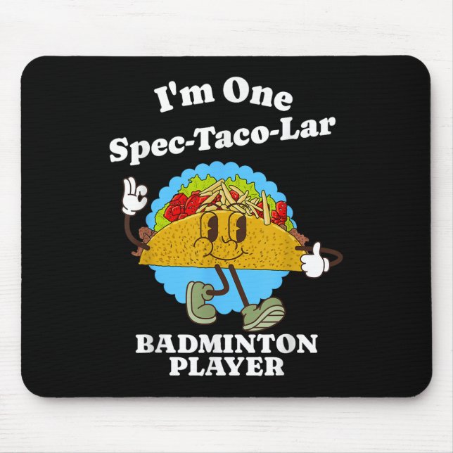 Badminton Player Funny Taco Appreciation Quote  Musmatta (Framsidan)