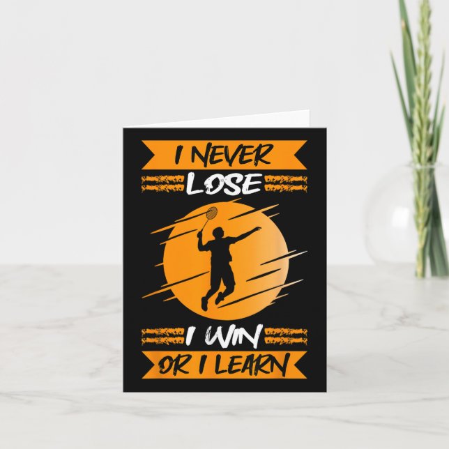 Badminton Player jag aldrig förlorar jag eller jag Kort (Framsida)