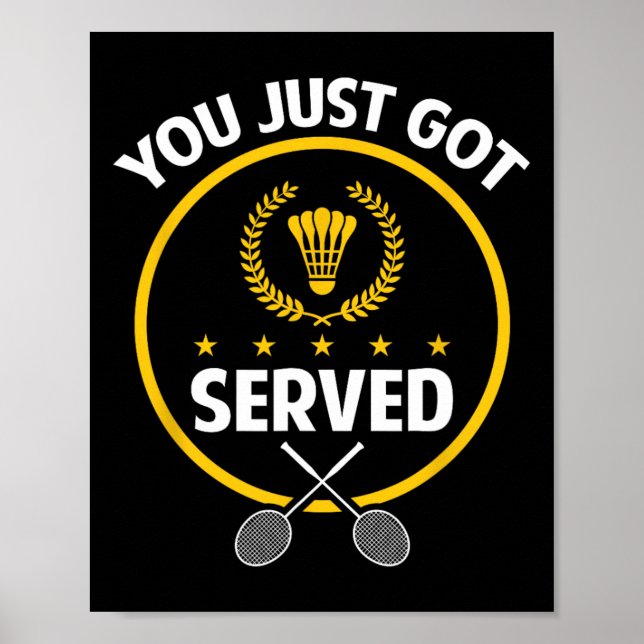 Badminton Player Shirt Funny Served Badminton Kärl Poster (Framsidan)