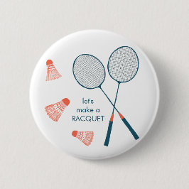 Badminton Pun Funny Cute Birdie Racquet ANPASSNING Knapp