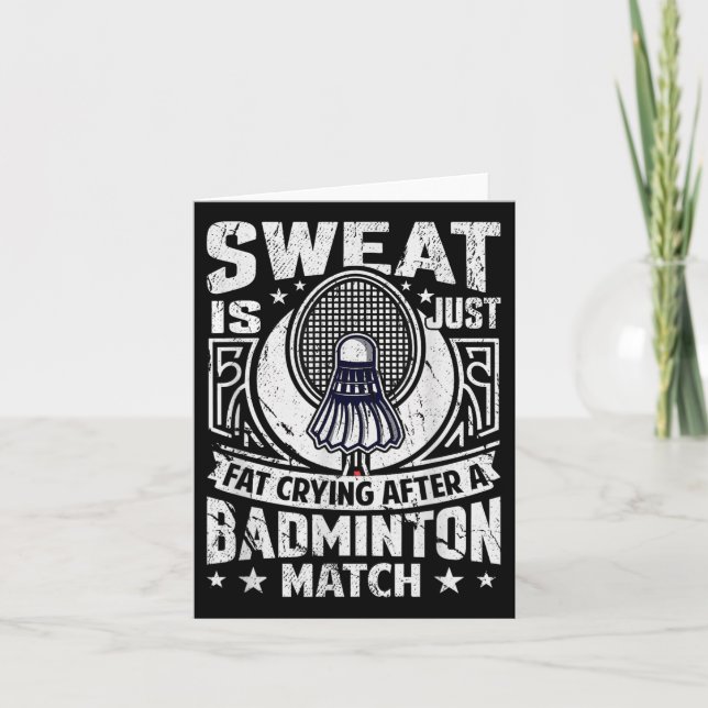 Badminton Puns - Svett är bara gråtande fett  Kort (Framsida)
