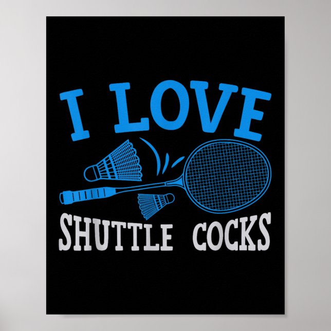 Badminton Racket Fun Player I Love Shuttle S  Poster (Framsidan)