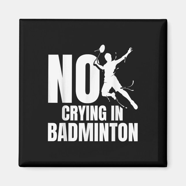 Badminton Racket Gråter inte Shuttle Player Badmin Magnet (Framsidan)