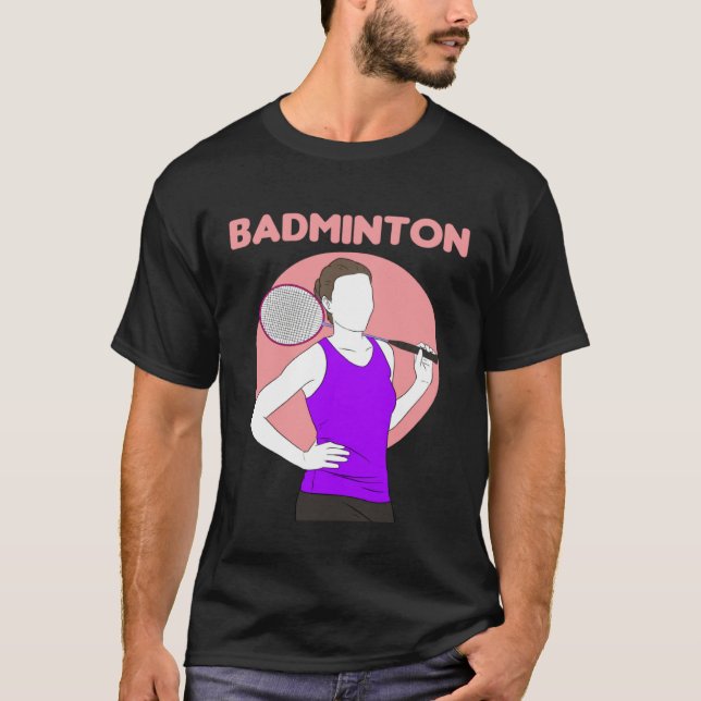 Badminton Racquet Sport Woman Girl Strokes  1 T Shirt (Framsida)