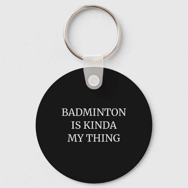 Badminton rankade sin Kinda My Sak Nyckelring (Framsida)