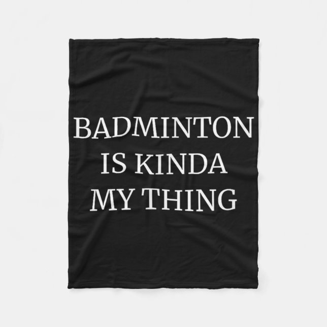 Badminton Ranking Its Kinda My Thing  Fleecefilt (Framsidan)