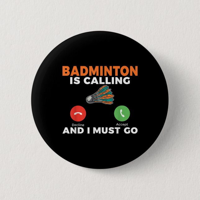 Badminton ringer och jag måste åka Badminton Knapp (Framsida)
