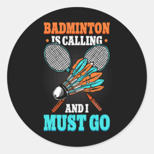 Badminton ringer och jag måste gå i pennan runt klistermärke