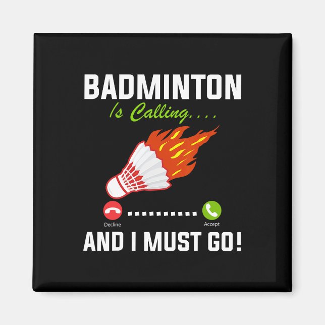 Badminton ringer och jag måste gå på Badminton Pla Magnet (Framsidan)
