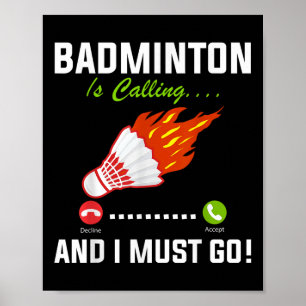 Badminton ringer och jag måste gå på Badminton Pla Poster