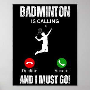 Badminton ringer och jag måste gå. poster