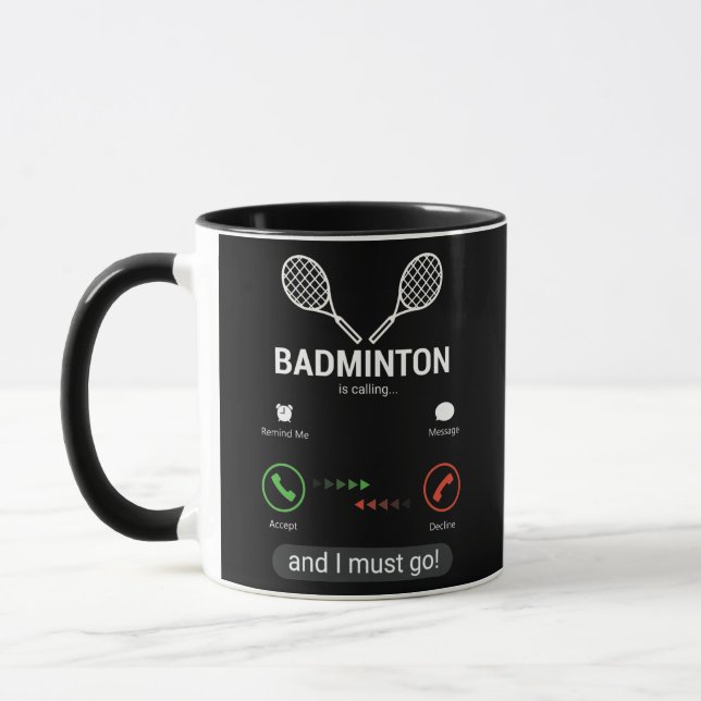 Badminton ringer och jag måste gå roligt mugg (Vänster)