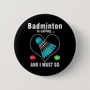 Badminton ringer och jag måste gå till Badminton Knapp