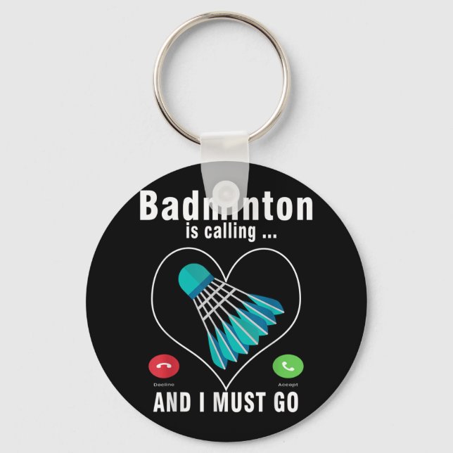 Badminton ringer och jag måste gå till Badminton Nyckelring (Framsida)