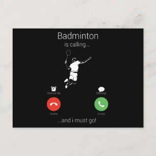 Badminton ringer och jag måste gå. vykort