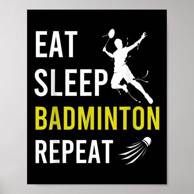 Badminton Shuttle Ät Sova Upprepa Badminton Tränar Poster (Framsidan)