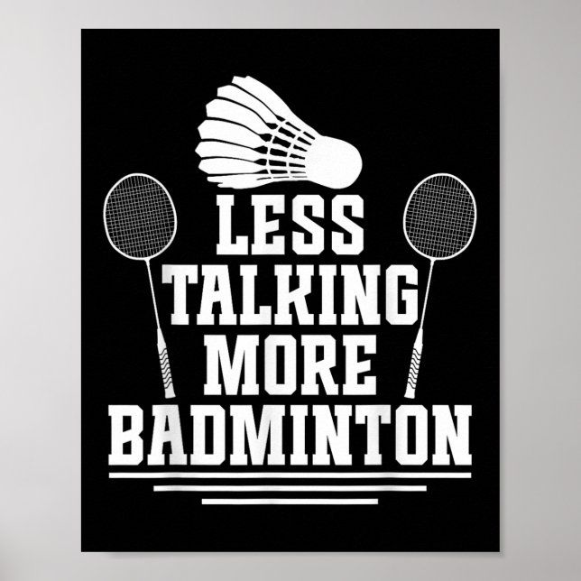 Badminton Shuttle Less Talking Badminton Player Poster (Framsidan)