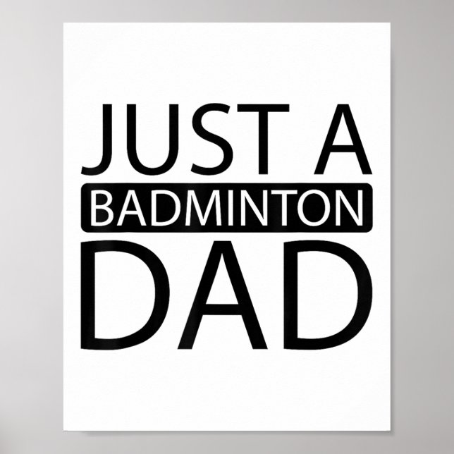 Badminton Shuttle Racket Racquet - Just A Badminto Poster (Framsidan)
