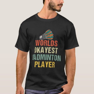Badminton Shuttle Tales T Shirt