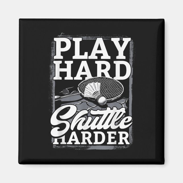 Badminton Spela Hårt Shuttle Hårdare  Magnet (Framsidan)