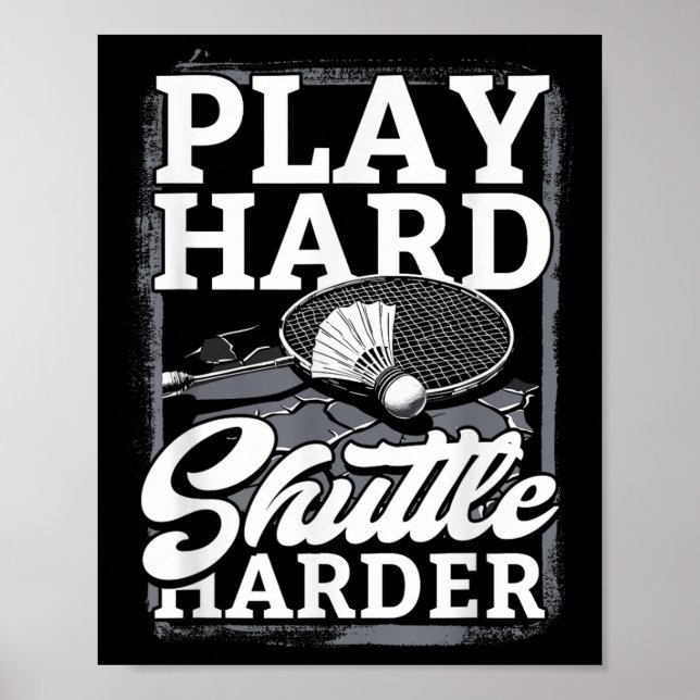 Badminton Spela Hårt Shuttle Hårdare  Poster (Framsidan)