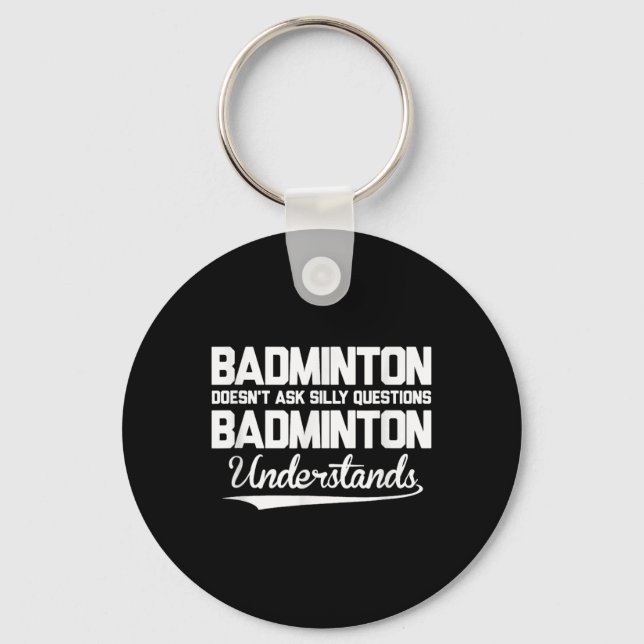 Badminton Ställer Inte Dumma Frågor Badminton Förs Nyckelring (Framsida)