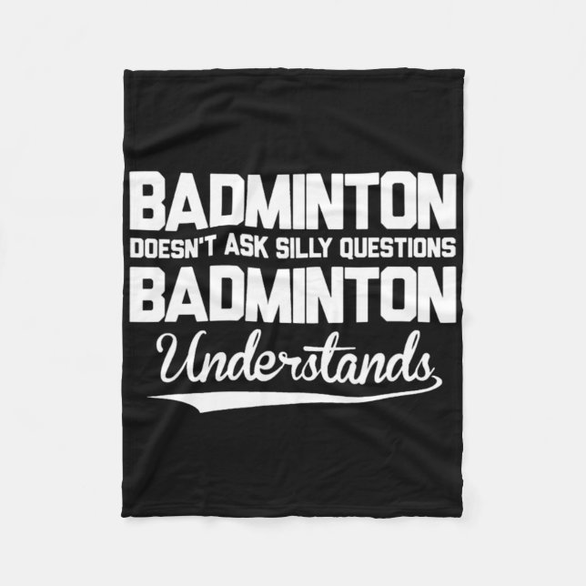 Badminton ställer inte Fåniget Frågor Badminton Un Fleecefilt (Framsidan)