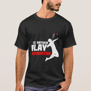 Badminton T Shirt