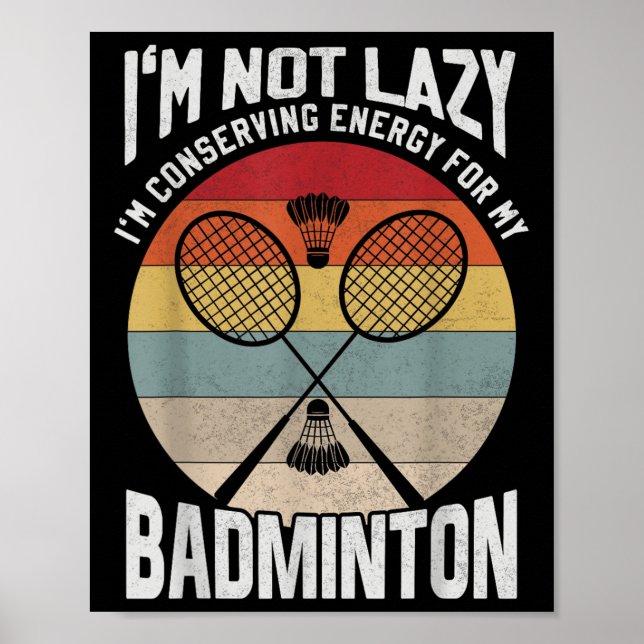 Badminton Teenager - Inte lazy Bevarar energi Poster (Framsidan)
