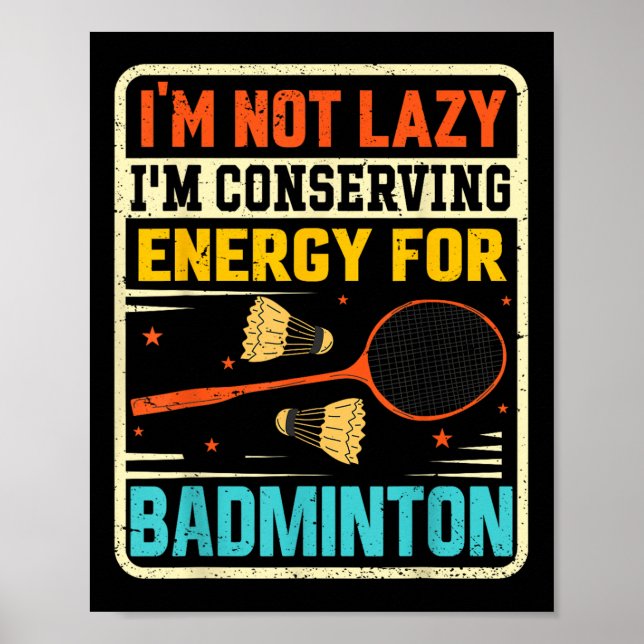 Badminton Teenager - Inte lazy Bevarar energi Poster (Framsidan)