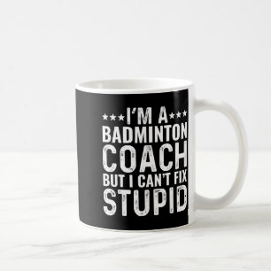 Badminton-tränare Jag kan inte fixa dum rolig trän Kaffemugg
