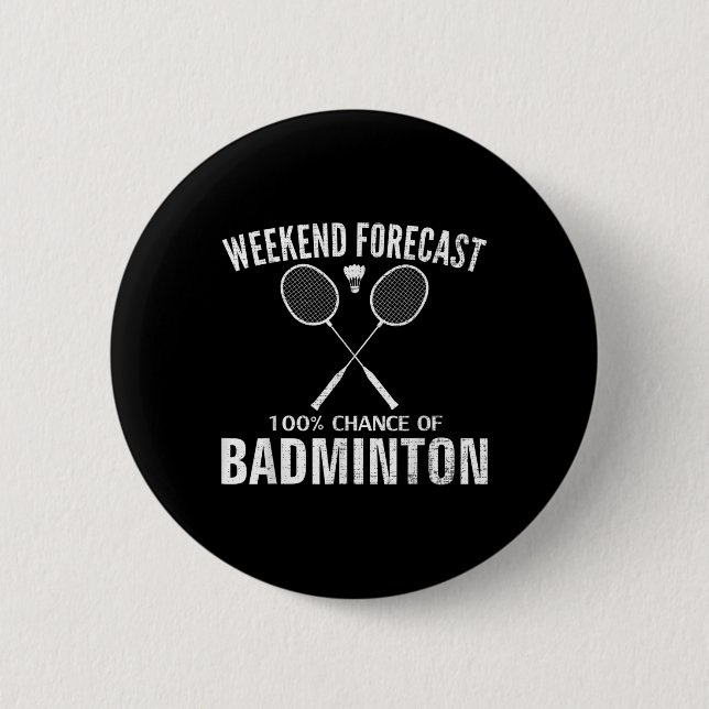 Badminton Weekend Forecast Funny Badminton Player  Knapp (Framsida)
