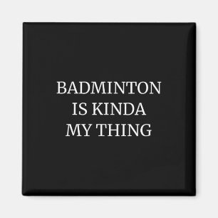 Badmintonrankning är liksom min grej magnet