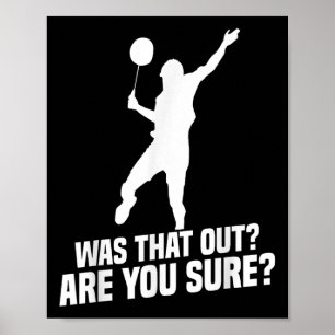 Badmintonspelare Du är säker Shuttle Spelare Badmi Poster