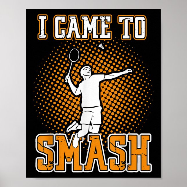Badmintonspelare - Jag kom för att smasha  Poster (Framsidan)