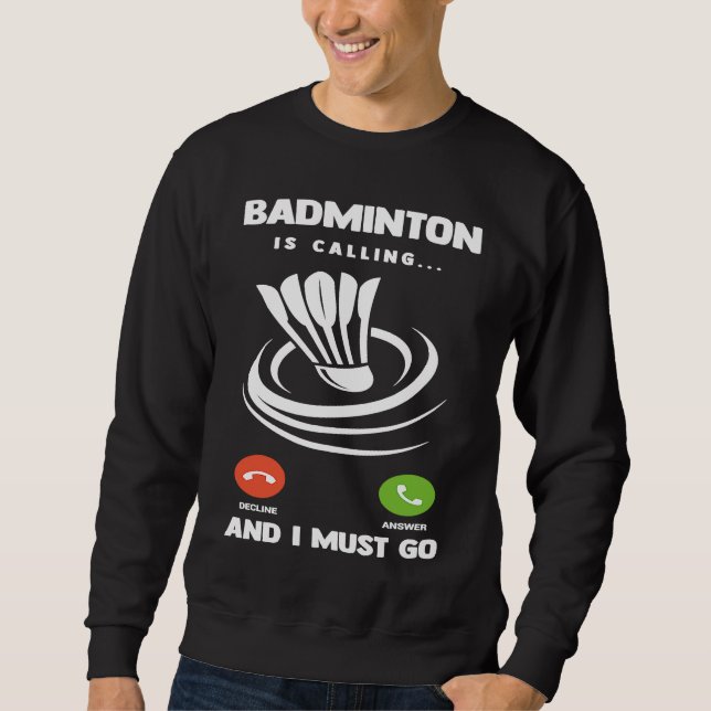 Badmintonspelare Rolig badminton ropar och jag  Lång Ärmad Tröja (Framsida)