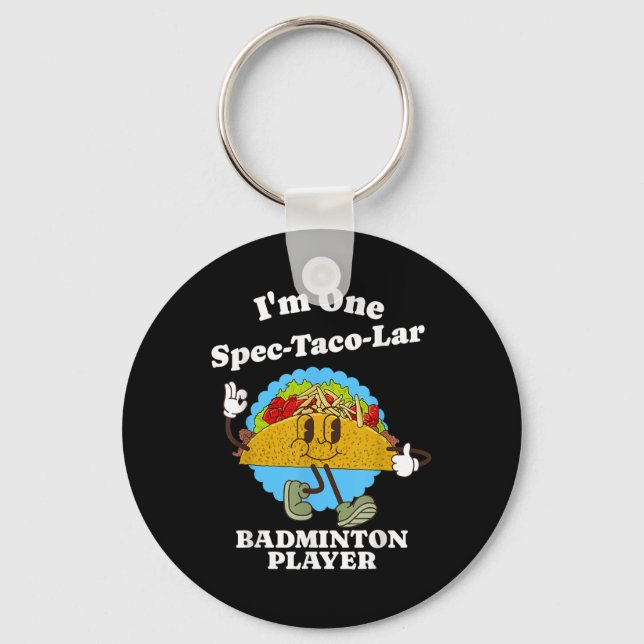 Badmintonspelare Roligt Taco Beröm Citat  Nyckelring (Framsida)