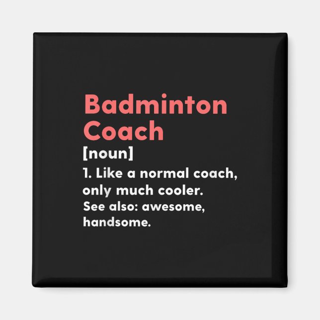 Badmintontränare Definition Rolig Tränarepresent Magnet (Framsidan)