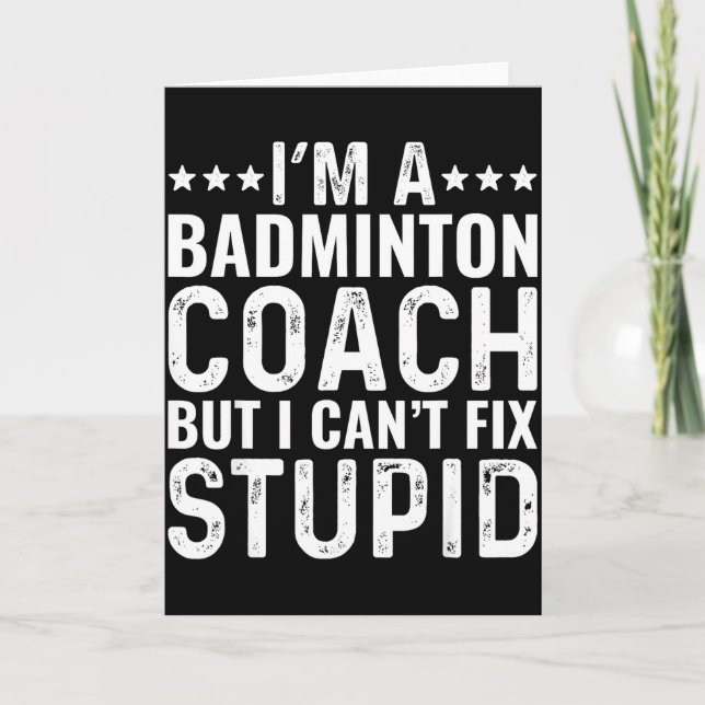 Badmintontränare Jag Kan Inte Fixa Dum Rolig Träna Kort (Framsida)