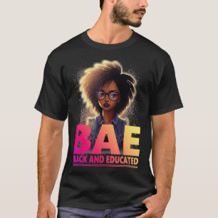 BAE Black and Educated Black History Month T s Shirt