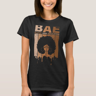 BAE Black and Educated Black History Pride BLM AFR T Shirt